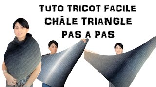 DIY TUTO TRICOT FACILE CHÂLE TRIANGLE [upl. by Fiorenze]