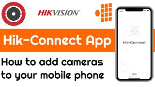 How to add your Hikvision cameras to your mobile phone [upl. by Buote]