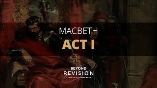 Macbeth Act I  A Beyond Summary [upl. by Sulakcin]