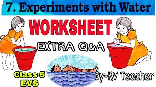 WORKSHEET Experiments With Water  Class5 EVS NCERT Chapter 7 Extra Question Answer by KV Teacher [upl. by Sybley955]