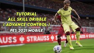 All Skill Dribbling Tutorial Advance Control Efootball Pes 2021 Mobile [upl. by Namlas333]