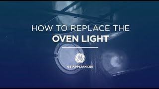 GE Appliances Oven Light Installation Instructions [upl. by Cornelle]