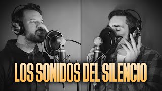 LOS SONIDOS DEL SILENCIO  The Sound of Silence Español  Simon amp Garfunkel  SPANISH COVER [upl. by Etteniotnna]