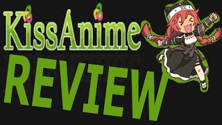 kissanime review best website ever [upl. by Hairym]