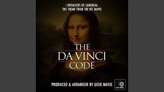 The Da Vinci Code  Chevaliers de Sangreal  Main Theme [upl. by Kezer1]