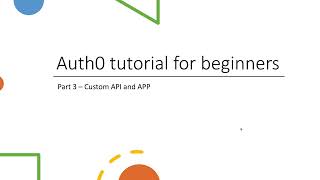 Auth0 tutorial  Part3 how to custom API and APP [upl. by Carmina]