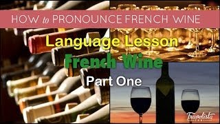 French Wine Pronunciation [upl. by Anilehs]