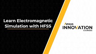 Electromagnetic Simulation with Ansys HFSS [upl. by Remmus]