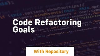 code refactoring goals [upl. by Carbone]