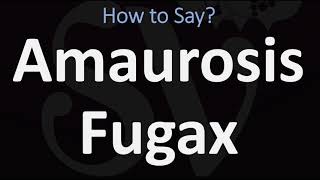 How to Pronounce Amaurosis Fugax CORRECTLY [upl. by Eednahs]