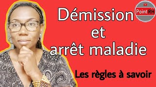 DÉMISSION pendant un ARRÊT MALADIE  Ce quil faut savoir [upl. by Arjun]