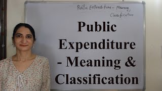 Public Expenditure  Meaning amp Classification [upl. by Blumenfeld]