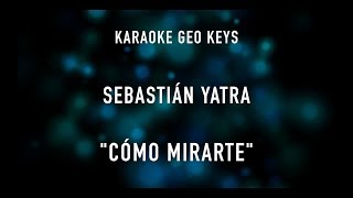 Sebastian Yatra Karaoke  Como Mirarte [upl. by Iatnahs]