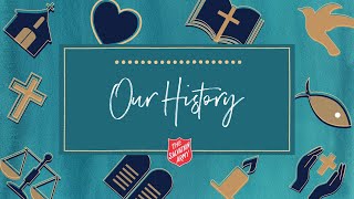 The Salvation Army Foundations  Our History [upl. by Moyer512]