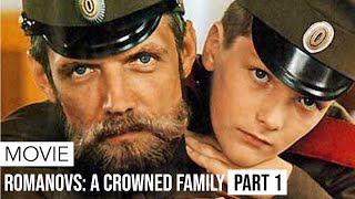 Movie  Romanovs A Crowned Family  Part 1 [upl. by Hoxie]