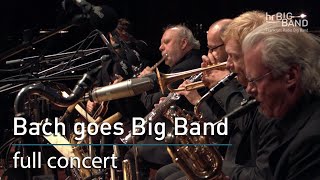 hrBigband quotBach goes Big Bandquot [upl. by Mirabel]