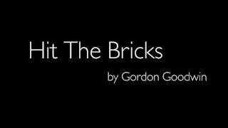 Gordon Goodwin  Hit The Bricks [upl. by Odlaniger]