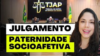 JULGAMENTO PATERNIDADE SOCIOAFETIVA [upl. by Coop829]