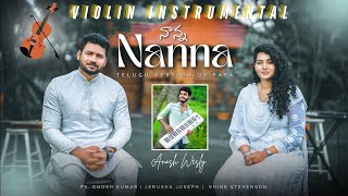 NANNA  Telugu Christian Instrumental Song  Enosh Kumar  Jerusha Joseph  Anosh Wesly trending [upl. by Alleoj90]