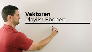 Vektorgeometrie Ebenen Playlist Übersicht  Mathe by Daniel Jung [upl. by Kleper]