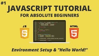 JavaScript For Beginners 1  Environment Setup and quotHello Worldquot [upl. by Ennaillij362]