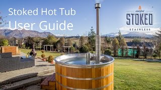 Stoked Wood Fired Hot Tub  User Guide [upl. by Ober56]