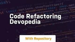 code refactoring devopedia [upl. by Annitsirhc324]