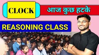 REASONING SPECIAL FOR ALL EXAM  RAGHAV SIR  LECTURE 1  CLOCK [upl. by Yarazed794]