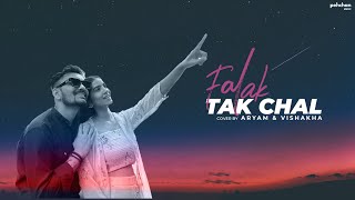 Falak Tak Chal  Reprise Cover  Aryam amp Vishakha  Tashan [upl. by Aikehs]