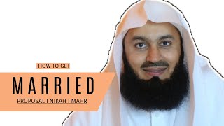 How to get married in Islam including Proposal Nikah amp Mahr I Mufti Menk 2019 [upl. by Siward391]