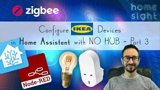 Home Assistant how to setup IKEA Zigbee bulb and Plug TRADFRI with Node Red and configurationyaml [upl. by Devaj]