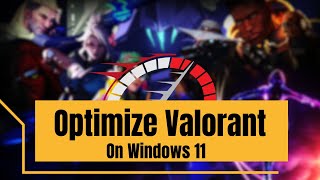 Optimize VALORANT in Windows 11 Boost FPS amp Performance NEW [upl. by Endora]